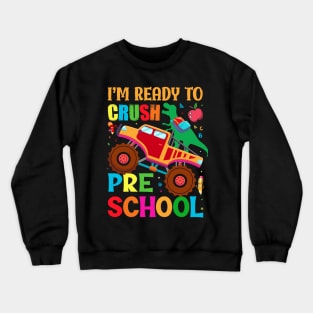 I'm Ready To Crush Pre-K PreSchool Back To School Crewneck Sweatshirt